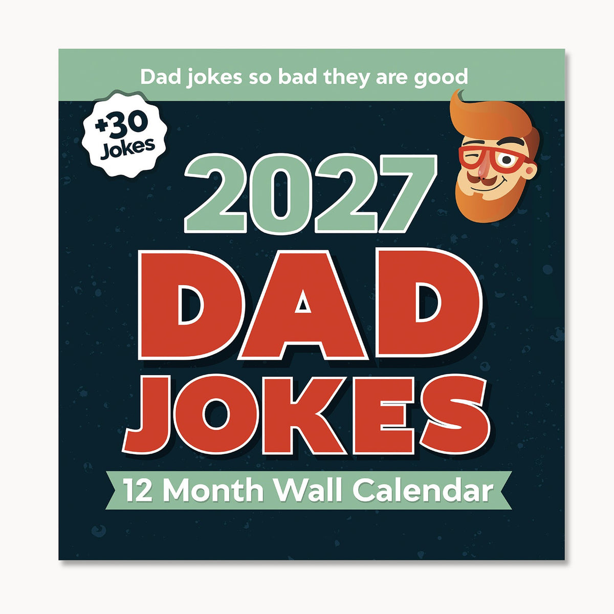 Brighten every month with the 2027 Dad Joke Wall Calendar by That Is So Dad. The cover features bold lettering, a playful cartoon face, and a "+30 jokes" badge—making it the perfect gift for anyone who loves dad humor. Enjoy endless laughs throughout the year with this hilarious calendar!.