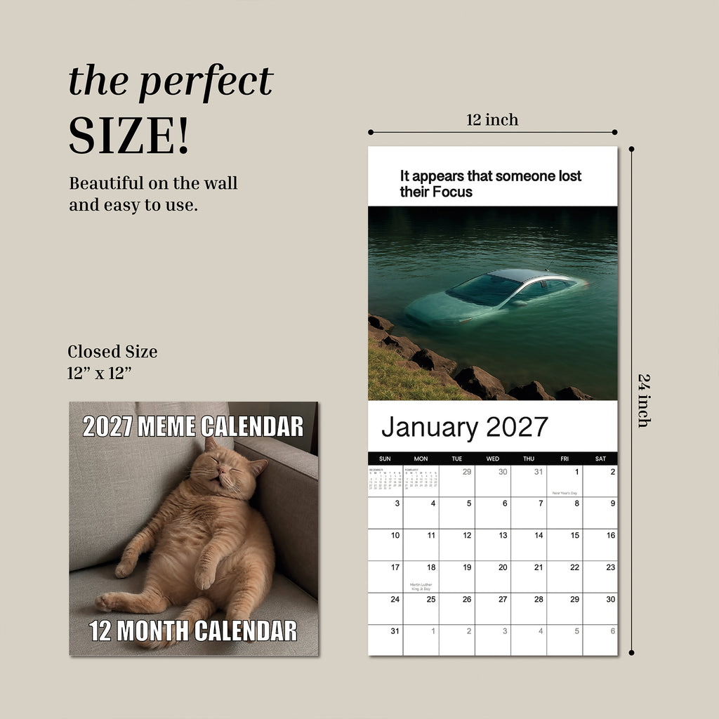 The 2027 Meme Wall Calendar by Eterna Goods is pictured closed with a sleeping cat cover, and open to January featuring a car in water meme. Each month showcases original meme artwork, bringing humor all year long. Its dimensions are 12x12 inches when closed and 12x24 inches when open—making it the perfect addition to any wall space.