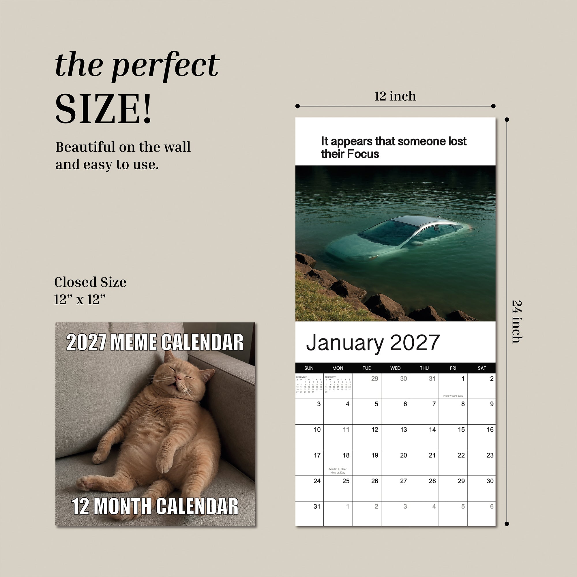 The 2027 Meme Wall Calendar by Eterna Goods is pictured closed with a sleeping cat cover, and open to January featuring a car in water meme. Each month showcases original meme artwork, bringing humor all year long. Its dimensions are 12x12 inches when closed and 12x24 inches when open—making it the perfect addition to any wall space.