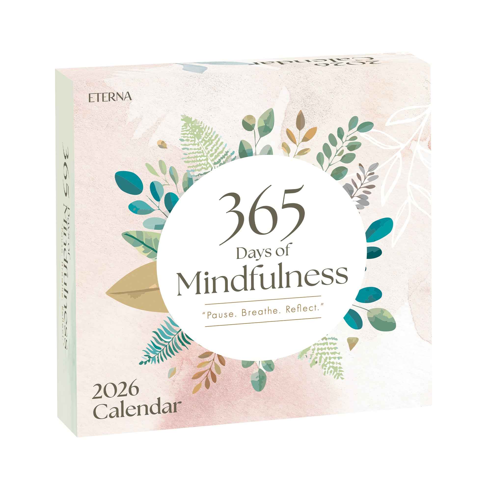 The 2025 Mindfulness Calendar by Eterna Goods features botanical illustrations and the phrase "Pause. Breathe. Reflect." on the cover, inviting you to practice mindfulness each day.