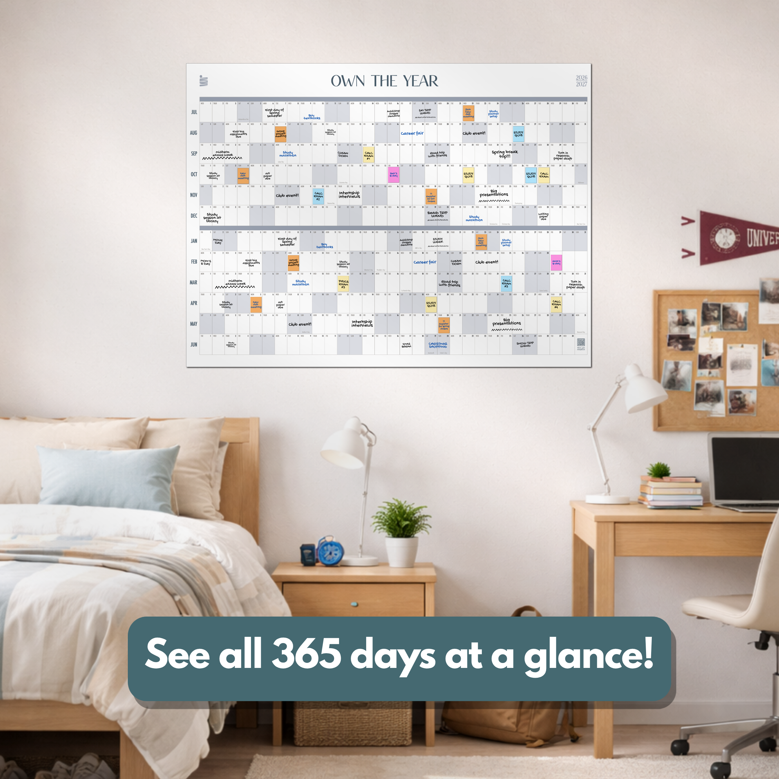 A bedroom with a bed, nightstand, desk, and the Eterna Goods Midyear/Academic Own the Year 2026-2027 GIANT Dry Erase Wall Calendar (4ft x 3ft) above the bed. Text reads: "See all 365 days at a glance!" Stay organized with this full year planner.