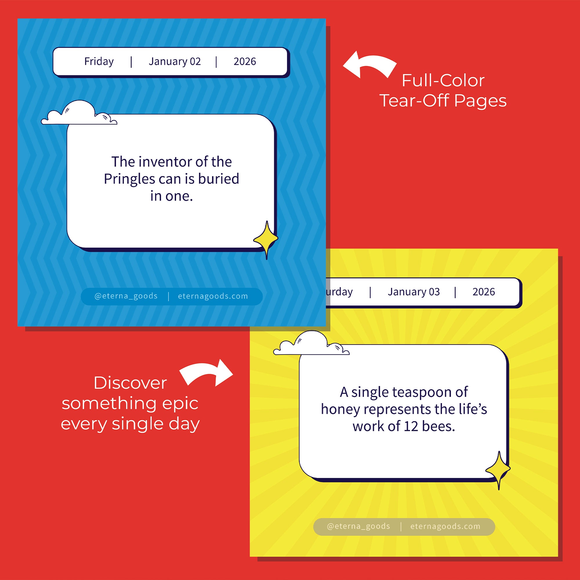 Discover something epic every day with the 2026 Epic Facts Calendar from Eterna Goods, a sustainable desk accessory featuring daily tear-off pages with quirky facts—like the Pringles can inventor’s burial and bees’ honey-making skills!.