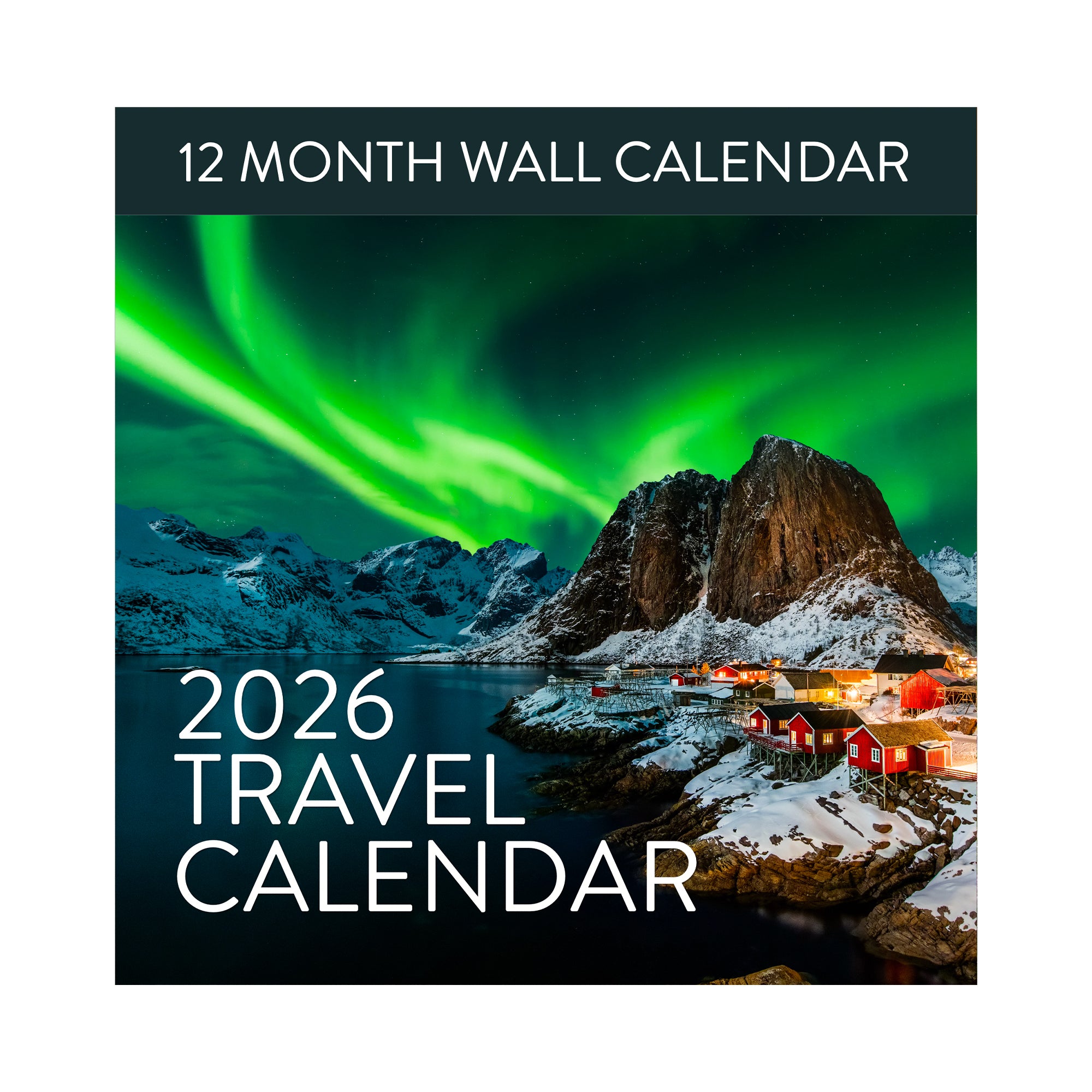 The 2026 Travel Inspiration Wall Calendar by Eterna Goods features "2026 Travel Calendar" on the cover, with green northern lights over snowy mountains and red cabins by the water—ideal for scenic landscape and coastal photo fans.