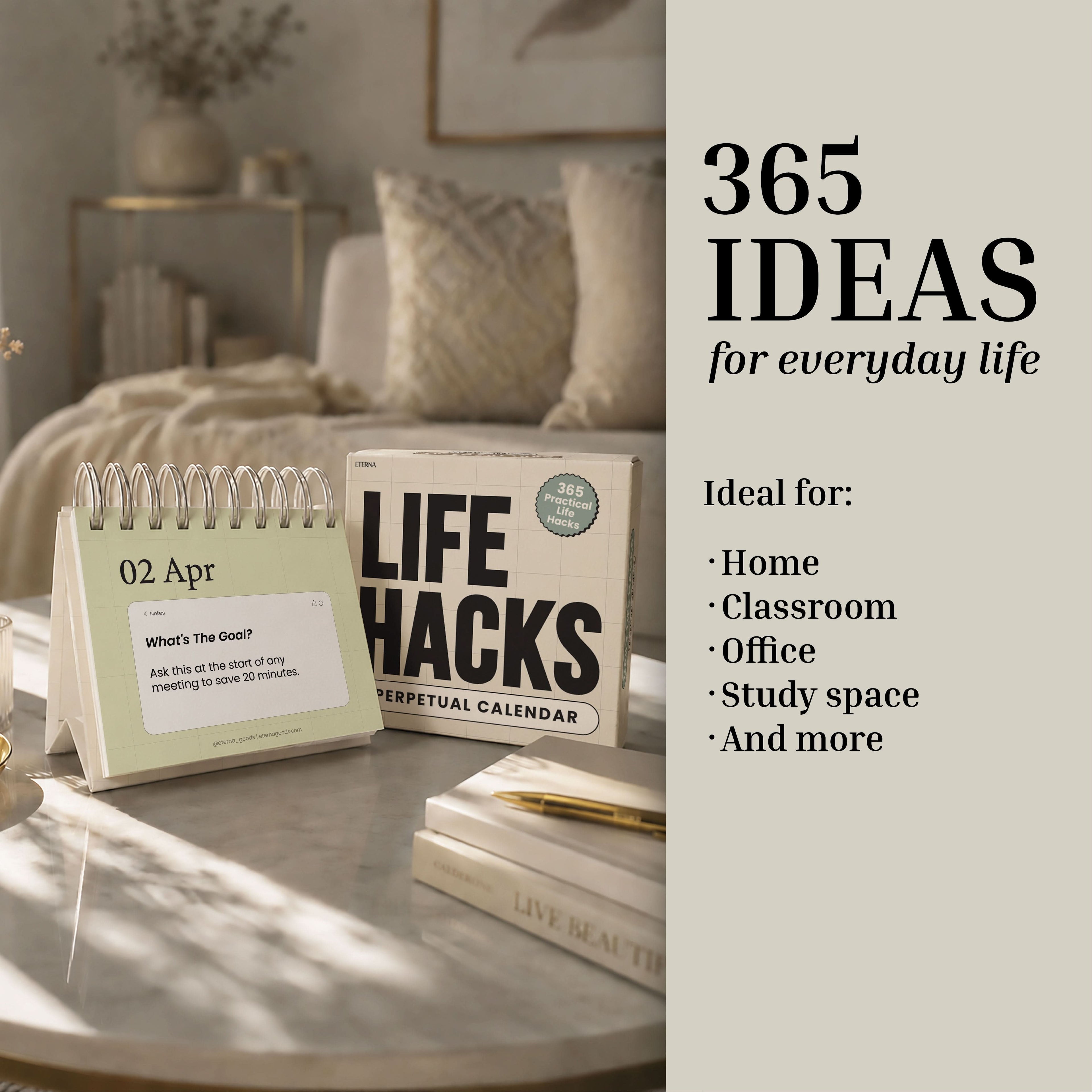 A desk featuring the Eterna Goods Perpetual Life Hacks Calendar—a daily flip calendar open to April 2—alongside books, set in a softly lit room with neutral decor. Inspiring text shares ideas and productivity tips to help you make the most of your Perpetual Life Hacks Calendar.