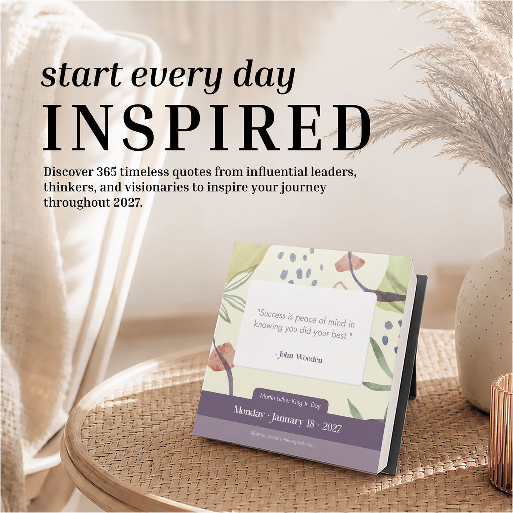 The Eterna Goods 2027 Motivational Calendar features a convenient tear-off design and sits elegantly on your desk beside a plant, offering daily inspirational quotes from renowned leaders and thinkers to spark positivity and encouragement all year long.