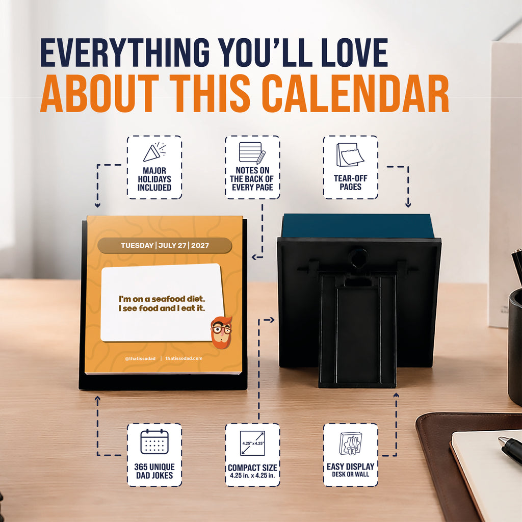 Brighten every day with the 2027 Daily Dad Joke Calendar by That Is So Dad—a compact, easy-to-display desk calendar featuring 365 family-friendly jokes for nonstop smiles. Each tear-off page highlights major holidays, provides space for notes on the back, and delivers classic dad humor like, “I see food and I eat it.” The perfect accessory to keep the laughs rolling all year!.