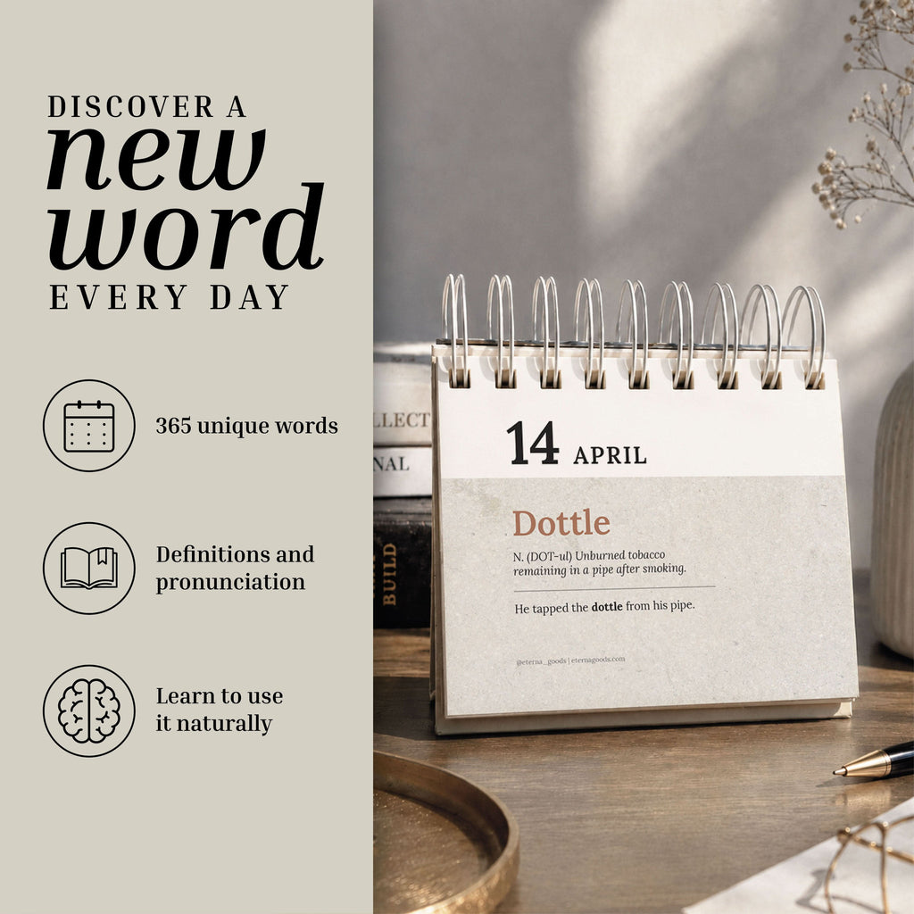 The Eterna Goods Perpetual Word of the Day Calendar is shown spiral-bound and open to April 14, highlighting the word "Dottle" along with its definition. Side icons indicate daily words, definitions, pronunciation, and usage examples—making this calendar a practical vocabulary builder for your desk.