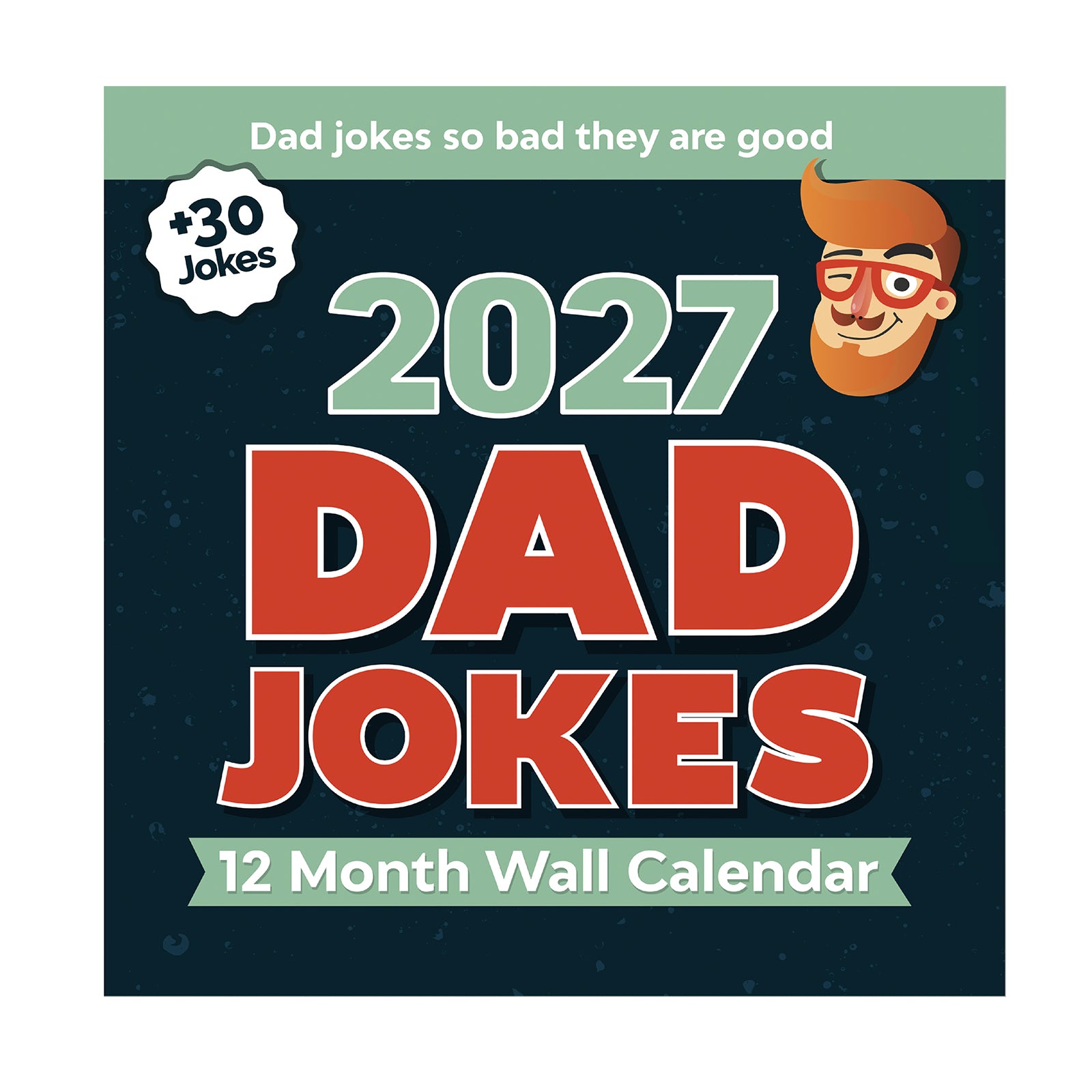 Brighten every month with the 2027 Dad Joke Wall Calendar by That Is So Dad. The cover features bold lettering, a playful cartoon face, and a "+30 jokes" badge—making it the perfect gift for anyone who loves dad humor. Enjoy endless laughs throughout the year with this hilarious calendar!.