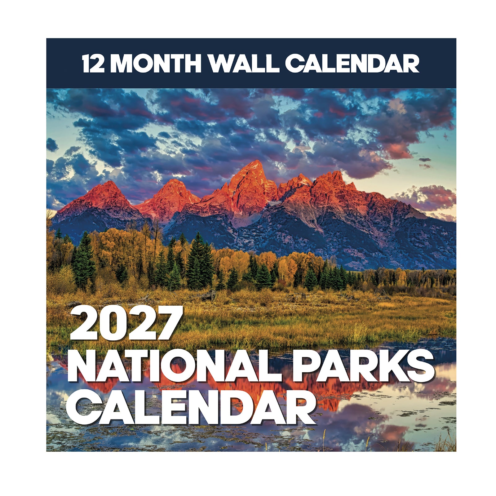 Cover of the 2027 National Parks Wall Calendar by Eterna Goods, showcasing a breathtaking mountain landscape with trees, a tranquil pond, and vivid sunset clouds—an ideal choice for outdoor lovers and fans of beautiful National Park photography.