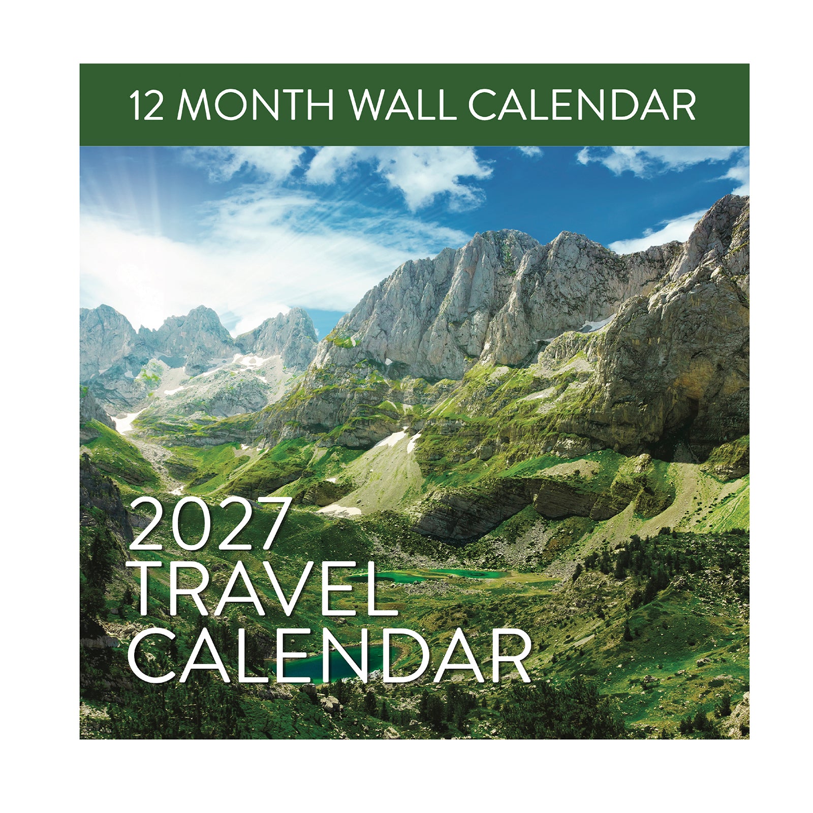 The cover of the Eterna Goods 2027 Travel Inspiration Wall Calendar showcases a breathtaking mountain landscape beneath a clear blue sky, with "12 Month Wall Calendar" prominently displayed at the top.
